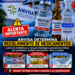 Anvisa determina recolhimento de antibióticos e solução fisiológica após identificar falhas de qualidade