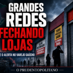 GRANDES REDES FECHAM LOJAS E ACENDEM ALERTA SOBRE O FUTURO DO VAREJO GAÚCHO
