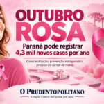 OUTUBRO ROSA: PARANÁ PODE REGISTRAR 4,3 MIL NOVOS CASOS DE CÂNCER DE MAMA POR ANO